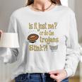 Smack Apparel Nd Fighting Irish Fans Is It Just Me Long Sleeve T-Shirt Gifts for Her