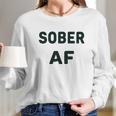 Soft Sober Af Ladies Sobriety Long Sleeve T-Shirt Gifts for Her