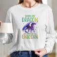 Sorry My Dragon Ate Your Unicorn Long Sleeve T-Shirt Gifts for Her