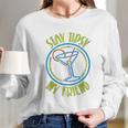 Stay Tipsy My Friend Bartender Best Friend Birthday Gifts Birthday Gifts For Friend Gift For Friend Long Sleeve T-Shirt Gifts for Her