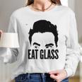 Swoll Montana Eat Glass Long Sleeve T-Shirt Gifts for Her