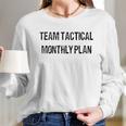 Team Tactical Monthlyplan Enjoyable Gift 2022 Long Sleeve T-Shirt Gifts for Her