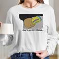 Twisted Tea Dont Get It Twisted Funny Graphic Long Sleeve T-Shirt Gifts for Her