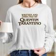 Written And Directed By Quentin Tarantino Long Sleeve T-Shirt Gifts for Her