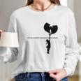 Wu Tang Life As A Shorty Shouldn’T Be So Rough Shirt Long Sleeve T-Shirt Gifts for Her