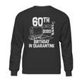 60Th Birthday In Quarantine Toilet Paper Party Sweatshirt