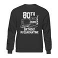 80Th Birthday In Quarantine Toilet Paper Party Sweatshirt