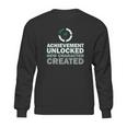 Achievement Unlocked New Character Created Sweatshirt