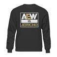 Aew Is Jericho Sweatshirt