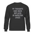 Amdesco My Thoughts Replaced By Hamilton Lyrics Sweatshirt