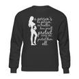 Antiabortion Prolife A Persons A Person Sweatshirt