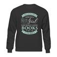 Books Loving Girl I Read Fairy Tale Bookaholic Idea Sweatshirt