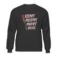 Brisco Brands Eeny Meeny Miny Moe Sweatshirt