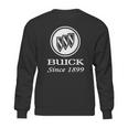 Buick Since 1899 T-Shirt Sweatshirt