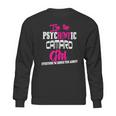 Camaro - Camaro - Im The Psychotic Camaro Girl T-Shirt Sweatshirt