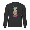 Captain Holt Pineapple SlutShirt Sweatshirt