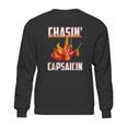 Chasin Capsaicin Funny Spicy Food Pepper Hot Sauce Sweatshirt