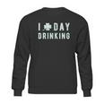 I Clover Day Drinking Funny Saint Patricks Day Patty Shamrock Sweatshirt