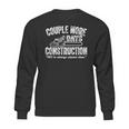 Couple More Days Construction We’Re Always Almost Done 2 Sweatshirt