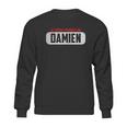 Of Course I Am Right I Am Damien Sweatshirt