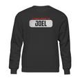 Of Course I Am Right I Am Joel Sweatshirt