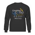 Crushing Dangerous Disease Day By Day Med Tech Sweatshirt