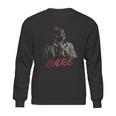 Dave Chappelle Tyrone Biggums Dare Sweatshirt