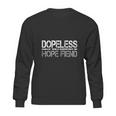 Dopeless Hope Fiend Sweatshirt