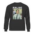 Dwight Schrute False Funny Sweatshirt