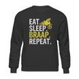 Eat Sleep Braap Repeat Sweatshirt