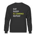 Eat Sleep El Camino Repeat Sweatshirt