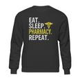 Eat Sleep Pharmacy Repeat Pharmacist Gift Sweatshirt