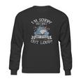 Eeyore Im Sorry Did I Roll My Eyes Out Loud Sweatshirt