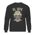 El Jefe Men Mexican Boss Skull Day Of The Dead Sweatshirt