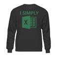 Excel - I Simply Sweatshirt