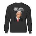 Flies Land On Garbage Mike Pence Debate Fly Sweatshirt