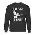 If It Flies It Spies Conspiracy Theory Birds Aren’T Real Gift Graphic Design Printed Casual Daily Basic Sweatshirt