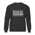 Frank Gallagher 2020 This Not A Dictatorship This Is America Shirth Sweatshirt