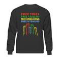 Free Tibet Free Taiwan Free Hong Kong Free Uyghurs Protest Gift Sweatshirt