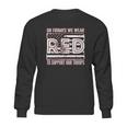 On Fridays We Wear Red To Support Our Troops Sweatshirt