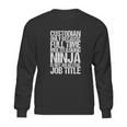 Funny Custodian Janitor Multitasking Ninja Sweatshirt