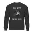 Funny Halloween All Good In The Hood Halloween Death Halloween Sweatshirt