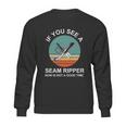 Funny Sew Seam Ripper Sweatshirt