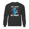 Furry Fandom Dont Worry Be Furry Wolf Fox Sweatshirt