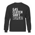 Gas Clutch Shift Repeat Car Jdm Euro Classic Manual Sweatshirt