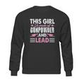 This Girl Is Made Of Gunpowder And Lead Sweatshirt