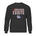 Gonzaga Exists 2019 Sweatshirt