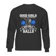 Good Girls Bad Girls Pool Player Billiards Sweatshirt