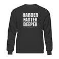 Harder Faster Deeper Cpr Saves Lives Funny Emt Nursing Sweatshirt