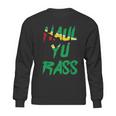 Haul Yu Rass Guyanese Guyana Afro Pride Creole Sweatshirt